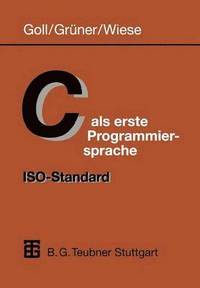 bokomslag C als erste Programmiersprache: ISO-Standard