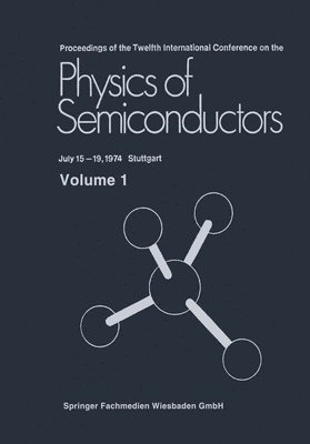 Proceedings of the Twelfth International Conference on the Physics of Semiconductors 1