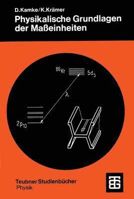 bokomslag Physikalische Grundlagen der Maeinheiten