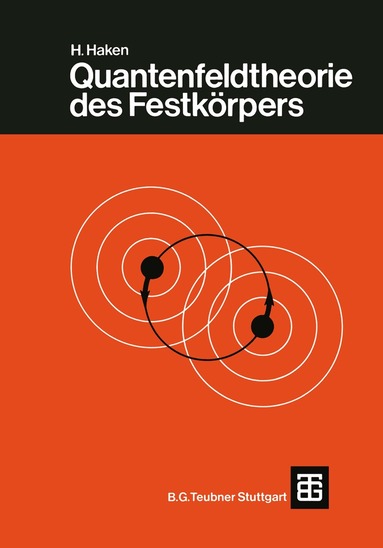 H. Haken - Quantenfeldtheorie des Festkörpers, Häftad