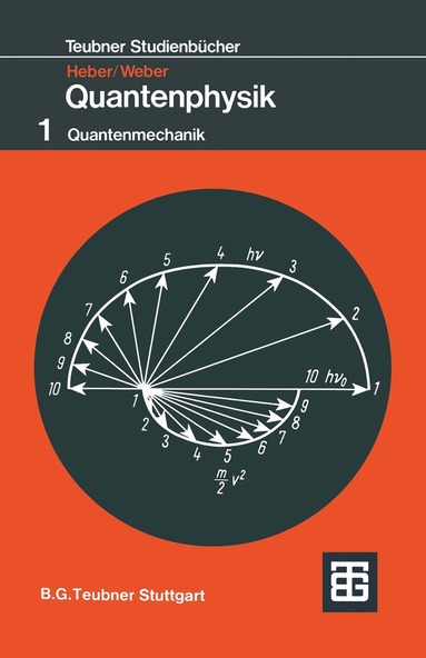 Gerhard Heber, Gerhard Weber - Grundlagen der Quantenphysik, Häftad