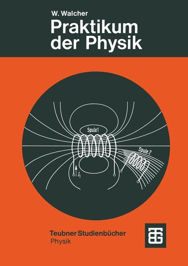 Prof. Dr.-Ing. Dr. rer. nat. h.c. Wilhelm Walcher - Praktikum der Physik, Häftad