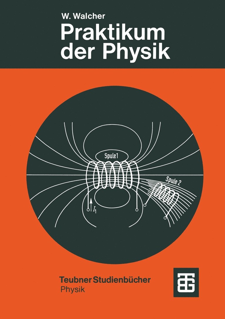 Prof. Dr.-Ing. Dr. rer. nat. h.c. Wilhelm Walcher, Prof Dr -Ing Dr Rer Nat H. C. W Walcher, Prof Dr Walcher, -Ing. rer. nat. h. c. Wilhelm Walcher - Praktikum der Physik, Häftad