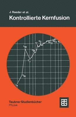 Jürgen Raeder, Kurt Borrass, Rolf Bünde, Wolfgang Dänner, Rolf Klingelhöfer, Lajos Lengyel, Fritz Leuterer, Matthias Söll - Kontrollierte Kernfusion, Häftad