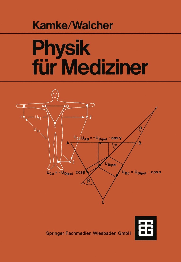 Prof. Dr. phil. Detlef Kamke, Prof. Dr.-Ing. Dr. rer. nat. h.c. Wilhelm Walcher, Prof Dr Phil Detlef Kamke, Prof Dr -Ing Dr Rer Nat H. C. W Walcher, Prof Dr Walcher, -Ing. rer. nat. h. c. Wilhelm Walcher, phil. Detlef Kamke - Physik für Mediziner, Häftad