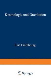 bokomslag Kosmologie und Gravitation