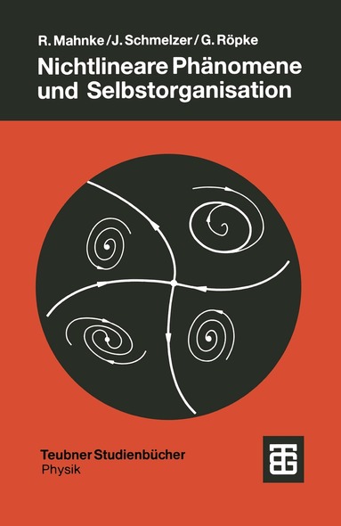Reinhard Mahnke, Jürn Schmelzer, Gerd Röpke - Nichtlineare Phänomene und Selbstorganisation, Häftad