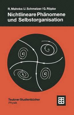 Reinhard Mahnke, Jürn Schmelzer, Gerd Röpke, Juern Schmelzer - Nichtlineare Phänomene und Selbstorganisation, Häftad