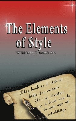 William Strunk Jr, Jr. Strunk, William, William Strunk Jr. - Elements of Style, Inbunden