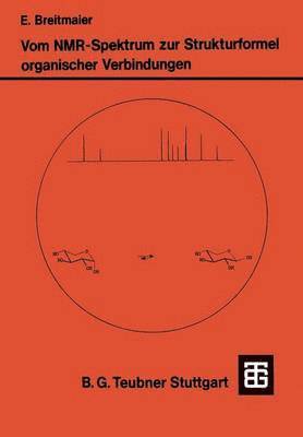 Vom NMR-Spektrum zur Strukturformel Organischer Verbindungen 1