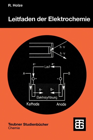 Rudolf Holze - Leitfaden der Elektrochemie, Häftad