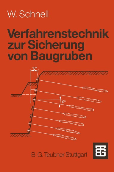Wolfgang Schnell - Verfahrenstechnik zur Sicherung von Baugruben, Häftad
