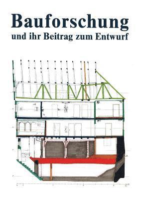 J. Springer, Marion Wohlleben, Birgit Sigel - Bauforschung und ihr Beitrag zum Entwurf, Häftad