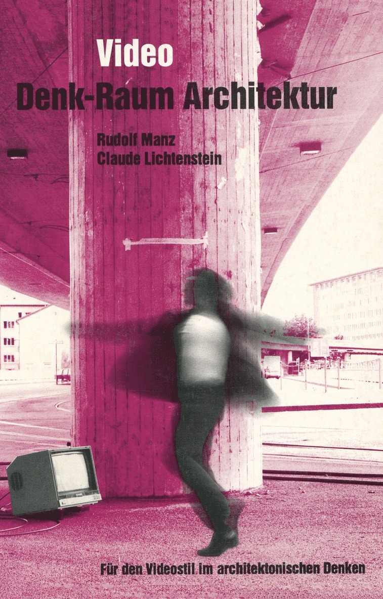 Rudolf Manz, Claude Lichtenstein - Video: Denk-Raum Architektur, Häftad