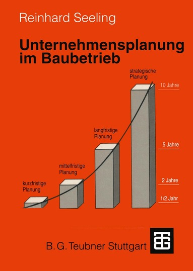 Reinhard Seeling - Unternehmensplanung im Baubetrieb, Häftad