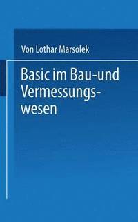 bokomslag BASIC im Bau- und Vermessungswesen