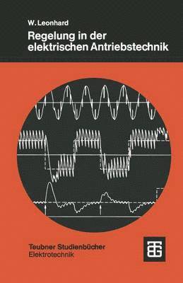 Regelung in der elektrischen Antriebstechnik 1