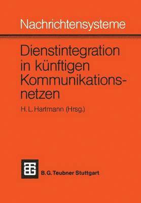 bokomslag Nachrichtensysteme  Dienstintegration in knftigen Kommunikationsnetzen