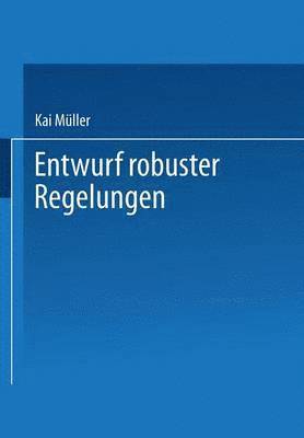 Entwurf robuster Regelungen 1