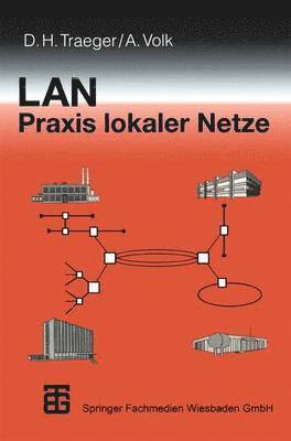 Dirk Traeger - LAN Praxis Lokaler Netze, Häftad