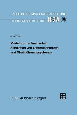 bokomslag Modell zur rechnerischen Simulation von Laserresonatoren und Strahlfhrungssystemen