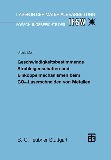 bokomslag Geschwindigkeitsbestimmende Strahleigenschaften und Einkoppelmechanismen beim CO2-Laserschneiden von Metallen