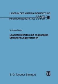 bokomslag Laserstrahlhrten mit angepaten Strahlformungssystemen