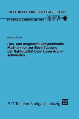 bokomslag Gas- und magnetofluiddynamische Manahmen zur Beeinflussung der Nahtqualitt beim Laserstrahlschweien