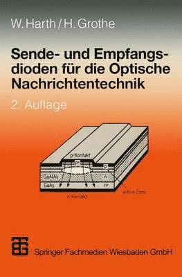 Wolfgang Harth, Helmut Grothe - Sende- und Empfangsdioden für die Optische Nachrichtentechnik, Häftad
