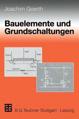 bokomslag Bauelemente und Grundschaltungen