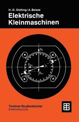 Hans-Dieter Stölting, Achim Beisse - Elektrische Kleinmaschinen, Häftad