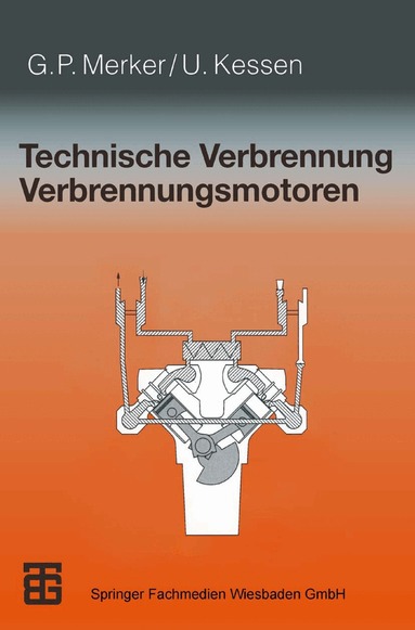 Günter P. Merker, Uwe Kessen - Technische Verbrennung Verbrennungsmotoren, Häftad