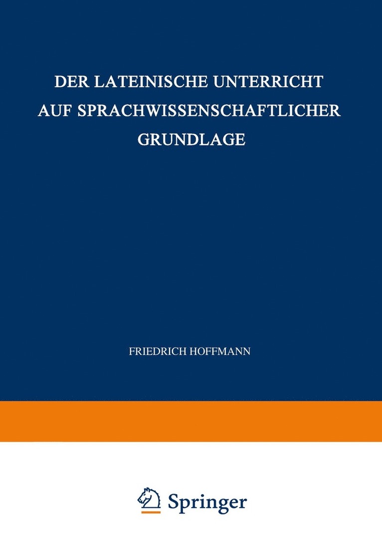 Friedrich Hoffmann - Der Lateinische Unterricht auf Sprachwissenschaftlicher Grundlage, Häftad