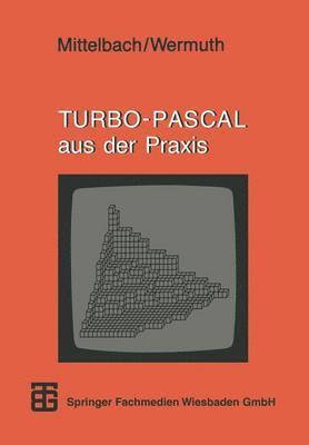 bokomslag TURBO-PASCAL aus der Praxis