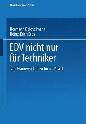 Hermann Deichelmann, Heinz-Erich Erbs - EDV nicht nur für Techniker, Häftad