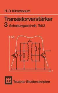 bokomslag Transistorverstrker 3 Schaltungstechnik Teil 2