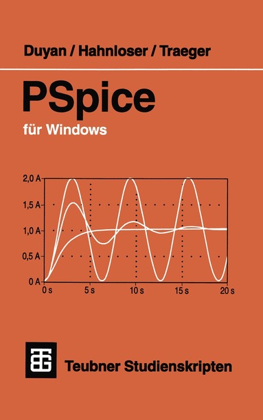 Harun Duyan, Guido A. Hahnloser, Dirk H. Traeger - PSpice für Windows, Häftad