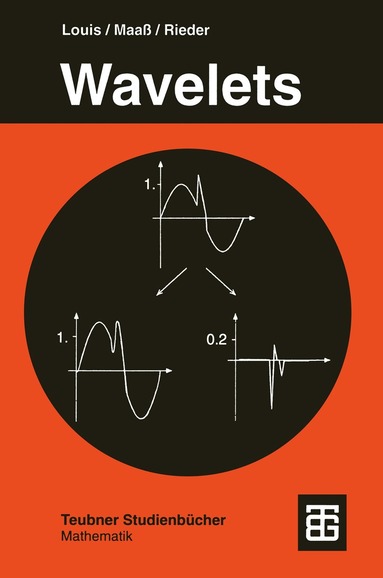 Alfred K. Louis, Peter Maaß, Andreas Rieder - Wavelets, Häftad