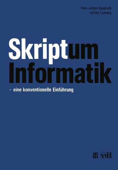 Hans-Jürgen Appelrath, Jochen Ludewig - Skriptum Informatik, Häftad