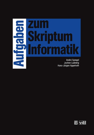 Jochen Ludewig, Hans-Jürgen Appelrath - Aufgaben zum Skriptum Informatik, Häftad