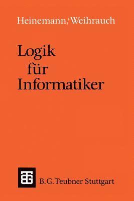 Bernhard Heinemann, KLAUS WEHIRAUCH, Klaus Wehirauch, Bernhard Heinemann, KLAUS WEHIRAUCH - Logik für Informatiker, Häftad