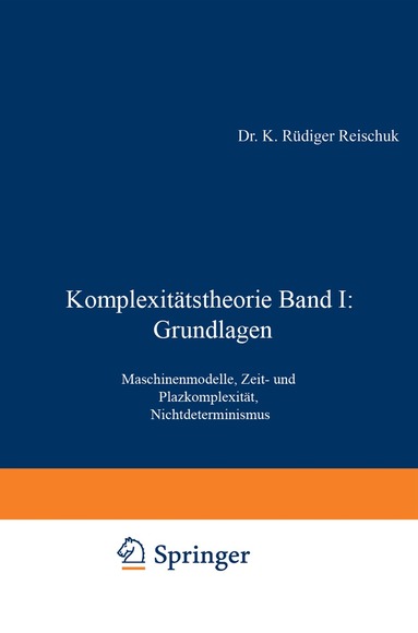 K. Rüdiger Reischuk - Komplexitätstheorie Band I: Grundlagen, Häftad