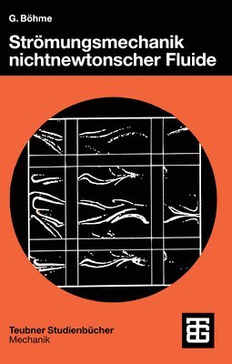 Gert Böhme - Strömungsmechanik nichtnewtonscher Fluide, Häftad