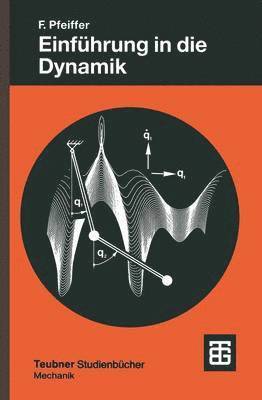 Friedrich Pfeiffer - Einführung in die Dynamik, Häftad