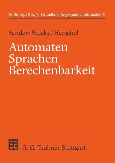 Wolffried Stucky, Rudolf Herschel, Wolffried Stucky - Automaten Sprachen Berechenbarkeit, Häftad