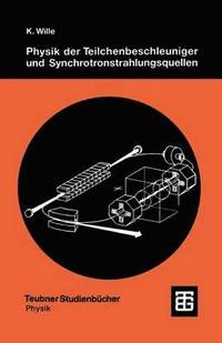 bokomslag Physik der Teilchenbeschleuniger und Synchrotronstrahlungsquellen