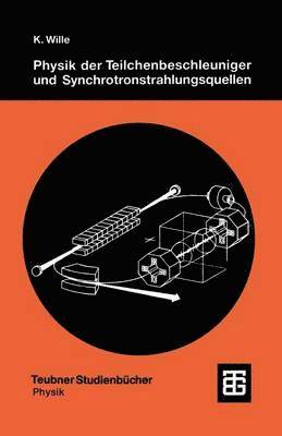 Physik der Teilchenbeschleuniger und Synchrotronstrahlungsquellen 1