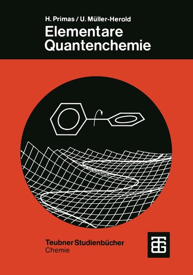 Hans Primas, Ulrich Müller-Herold - Elementare Quantenchemie, Häftad