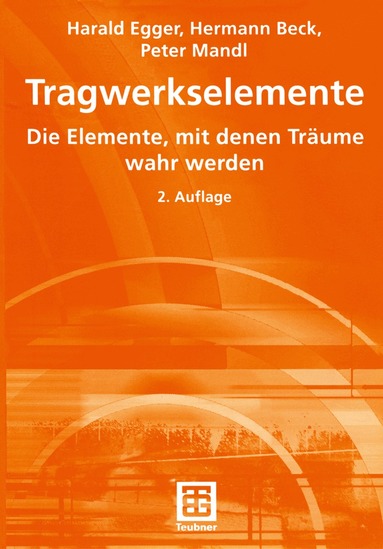 Harald Egger, Hermann Beck, Peter Mandl - Tragwerkselemente, Häftad