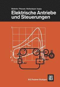 bokomslag Elektrische Antriebe und Steuerungen